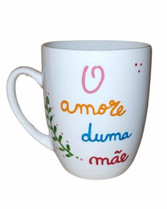 Caneca Mãe – “O Amore duma Mãe Bale Mais Que Tudo na Bida”
